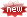new